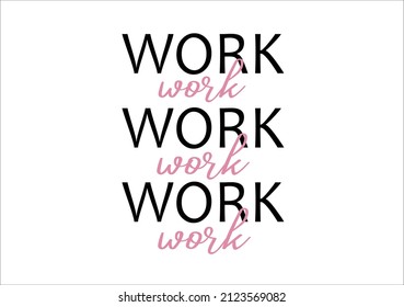work typography vector pink design 
