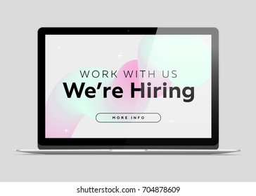 Work with Us, We are Hiring. Business Recruiting Concept. Message Text on Abstract Fluid Pastel Background. Job Announcement on the Laptop Screen. Vector Illustration.