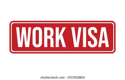 Work Visa Rubber Stamp. Work Visa Rubber Grunge Stamp Seal Vector Illustration