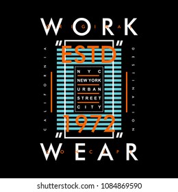 work wear graphic typography t shirt design, vector vintage illustration artistic art