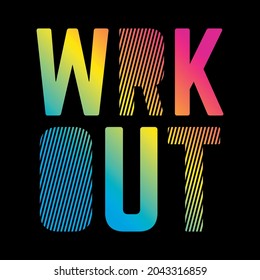 Work (wrk) out gradient lettering abstract,Graphic design print t-shirts fashion sport,vector,poster,card