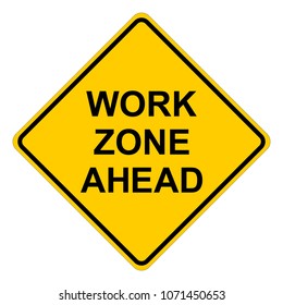 Work Zone Ahead Warning Sign, Yellow Square Warning Sign With Text, Vector Illustration.