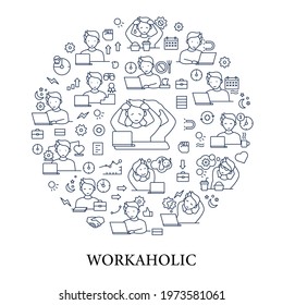 Workaholic circle poster. Workaholism prevention and consequences. Workaholism treatment, ethic and dilemma.Overworking concept.Isolated vector template