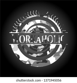 Workaholic on grey camo texture