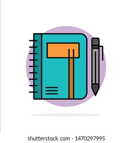 Workbook, Business, Note, Notepad, Pad, Pen, Sketch Abstract Circle Background Flat color Icon. Vector Icon Template background