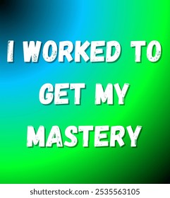 I worked to get my mastery inspirational and motivational quotes, typography, fashion, art, designs: for prints, posters, cards, t shirt, coffee mug hoodies etc.