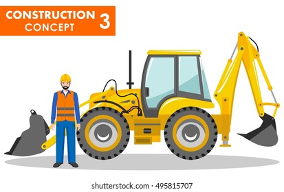 Worker concept. Detailed illustration of workman and backhoe loader in flat style on white background. Heavy construction machine. Vector illustration.