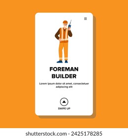 worker foreman builder vector. safety construction, contractor architect, work building worker foreman builder web flat cartoon illustration