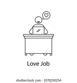 worker is love job icon. Element people at the workplace for mobile concept and web apps. Thin line icon for website design and development app development. Premium icon on white background