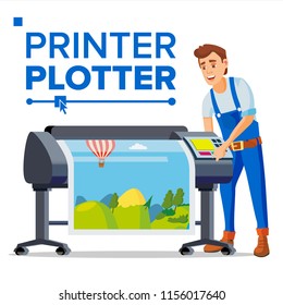 Worker With Plotter Vector. Man. Prints Beautiful Picture, Banner. Print Service. Isolated Flat Cartoon Illustration