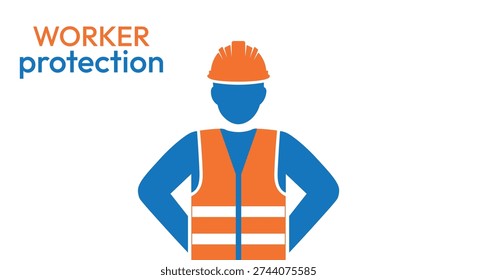 Worker protection concept illustration featuring a construction worker wearing a hard hat and high-visibility safety vest. Flat vector design with bold colors and minimal style, representing workplace safety, occupational health, labor rights, and industrial protection. Ideal for safety training materials, construction industry graphics, awareness campaigns, posters, and corporate presentations.
