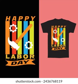 Worker t shirt, Labor t shirt design.