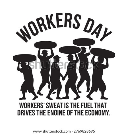 Workers day illustration featuring silhouetted figures carrying burdens and a slogan
