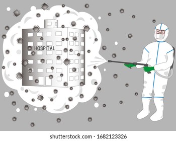 Workers disinfecting hospitals infected with the virus.