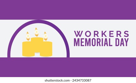 Workers' Memorial Day observed every year in April. Template for background, banner, card, poster with text inscription.