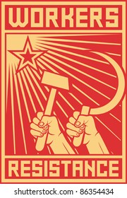 workers resistance poster (hands holding hammer and sickle )