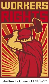 Workers Rights Poster (man Holding A Hammer, Design For Labor Day)