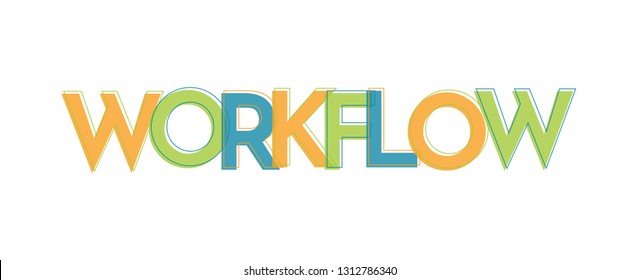 Workflow word concept. "Workflow" . Use for cover, banner, blog. 