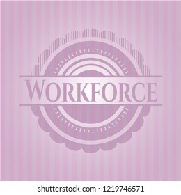 Workforce realistic pink emblem