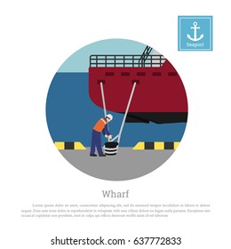 Working mooring ship in port. Cargo vessel at the pier. Vector illustration