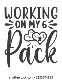 Working on my six pack | Beer Quote