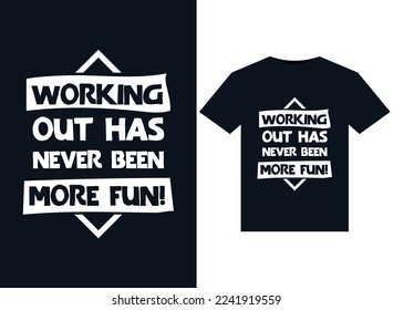 WORKING OUT HAS NEVER BEEN MORE FUN! illustrations for print-ready T-Shirts design