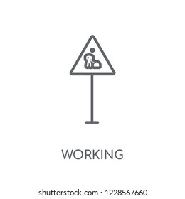 Working sign linear icon. Modern outline Working sign logo concept on white background from Traffic Signs collection. Suitable for use on web apps, mobile apps and print media.