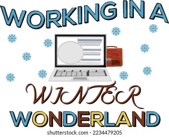Working in a winter wonderland T-Shirt Design