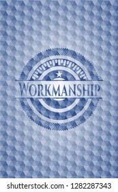 Workmanship blue badge with geometric background.