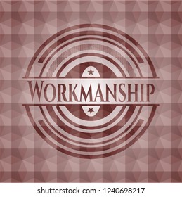 Workmanship red emblem or badge with abstract geometric pattern background. Seamless.