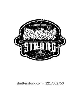 Workout club emblem for t-shirt, sticker and tag. Graphic design with lettering and vintage texture. Black print on white background
