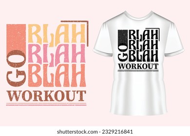 Workout Funny Motivation Quotes EPS. Workout inspirational Poster. Vector design for gym, textile, posters, t-shirt.