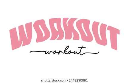 Workout Gym Quote phrase Lettering Retro wavy Pink typography one line art on white background svg