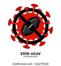 Workout gym vector Sign caution coronavirus. Stop 2019-nCoV outbreak. Coronavirus danger and public health risk disease and flu outbreak. Cancellation of sporting events and matches concept