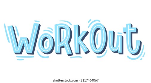 "WorkOut" lettering. Modern hand-written text. Sticker for planner. Bright "WorkOut" text. Planning concept. Vector illustration.