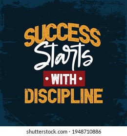 Workout motivational quote. Inspirational Fitness quote. Success starts with discipline.