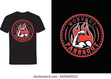 Workout Pass out Fitness T-Shirt Design