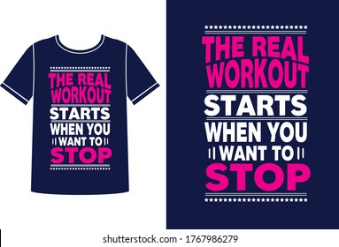 workout starts when you want to stop t-shirt design
