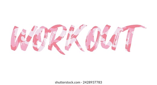 Workout text with pink camouflage pattern isolated on white. Suitable for t-shirt designs. Gym, sport, girl, woman, minimalism. Vector