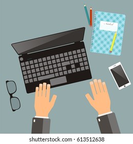 Workplace concept. Top view hands, laptop, notebook, pencil, glasses, mobile phone. Vector flat illustration. 