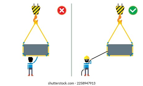 Workplace do and do not safety practice illustration. Control the lifted material with tagline. Do not directly contact with the suspended material. Unsafe behavior safety and condition.