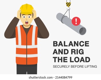 Workplace golden safety rule. Balance and rig the load securely before lifting. Terrified male character holding his head and yelling no. Flat vector illustration template.