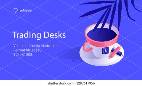 Workplace trader illustration, work desk, isometric banner, vector illustration for landing or web site
