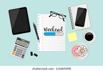 Workplace with weekend loading text on white sheet with office supplies on green background. Vector illustration