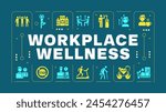 Workplace wellness blue word concept. Health promotion activities. Organizational policy. Visual communication. Vector art with lettering text, editable glyph icons. Hubot Sans font used