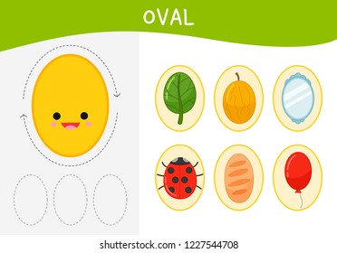 Worksheet for kids learning forms.
A set of objects in the ovalform . Worksheet for kids learning forms.
A set of objects in the ovalform .