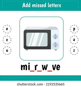 Worksheets for kids education for school and kindergarten. Learning English words. Add missed letters. Microwave