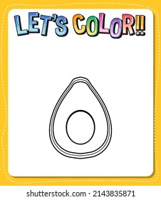 Worksheets template with let’s color!! text and avocado outline illustration