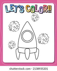 Worksheets template with let’s color!! text and rocket outline illustration