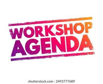 Workshop Agenda - list and an outline of all the activities prepared by organizers that need to be done, text quote concept stamp